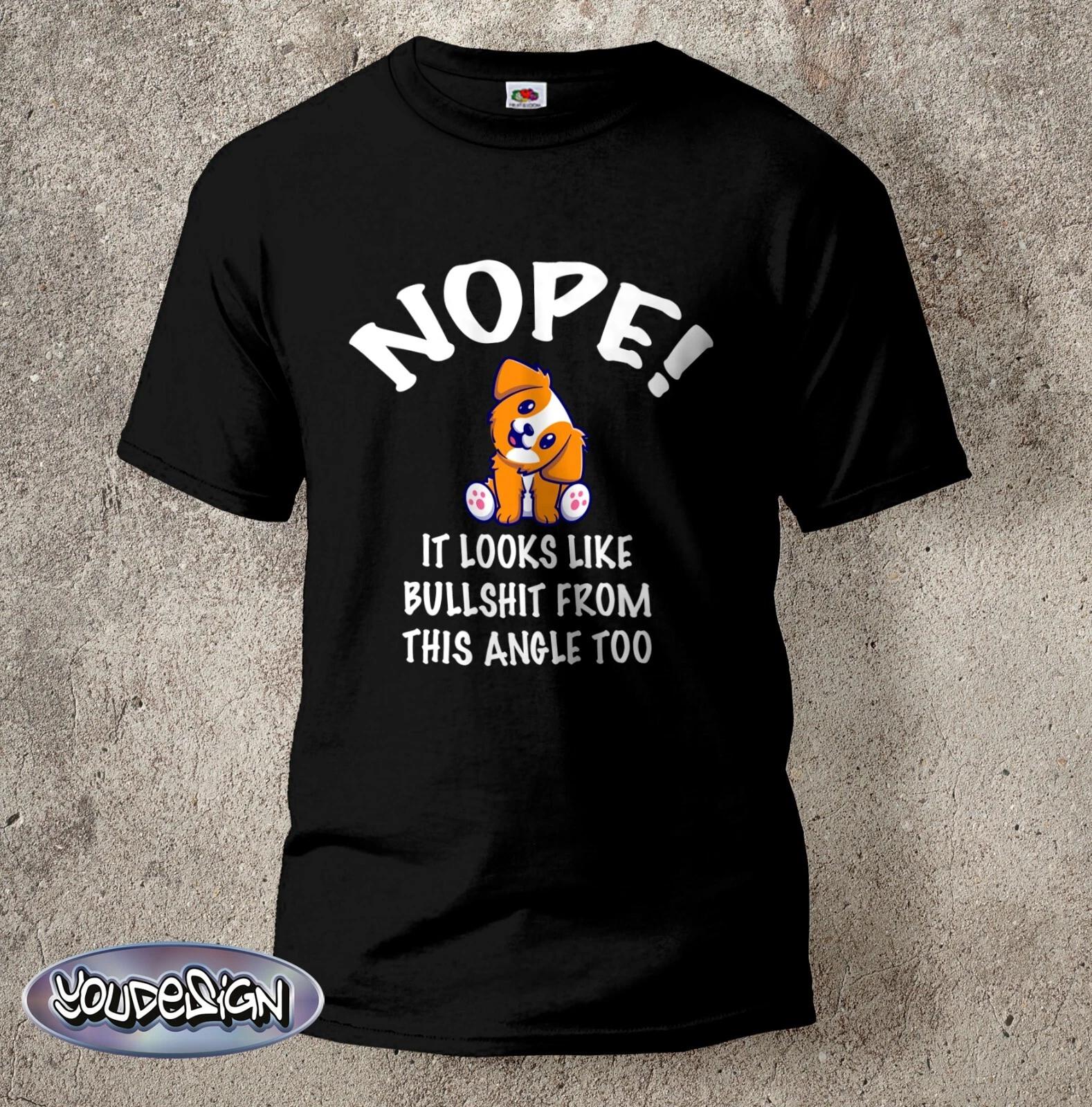 Nope T-Shirt cult shirt looks like bullshit from this angle too saying fun S-5XL XXXXL