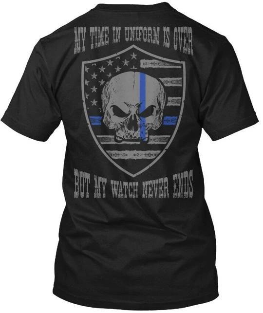 

Retired Police Officer My Time In Uniform Is Over TTshirt Made in USA S-5XL 2XL