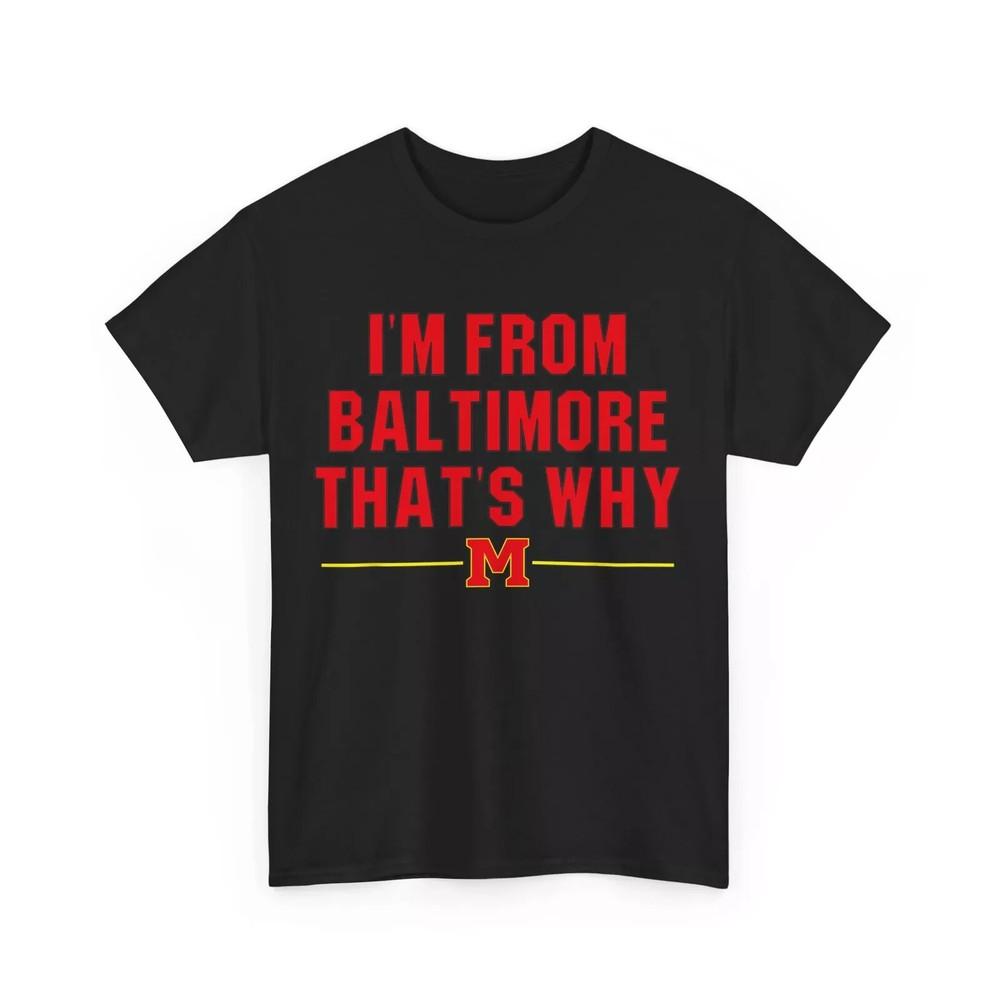 

I m from Baltimore Women Men T-shirt Unisex T-Shirt M