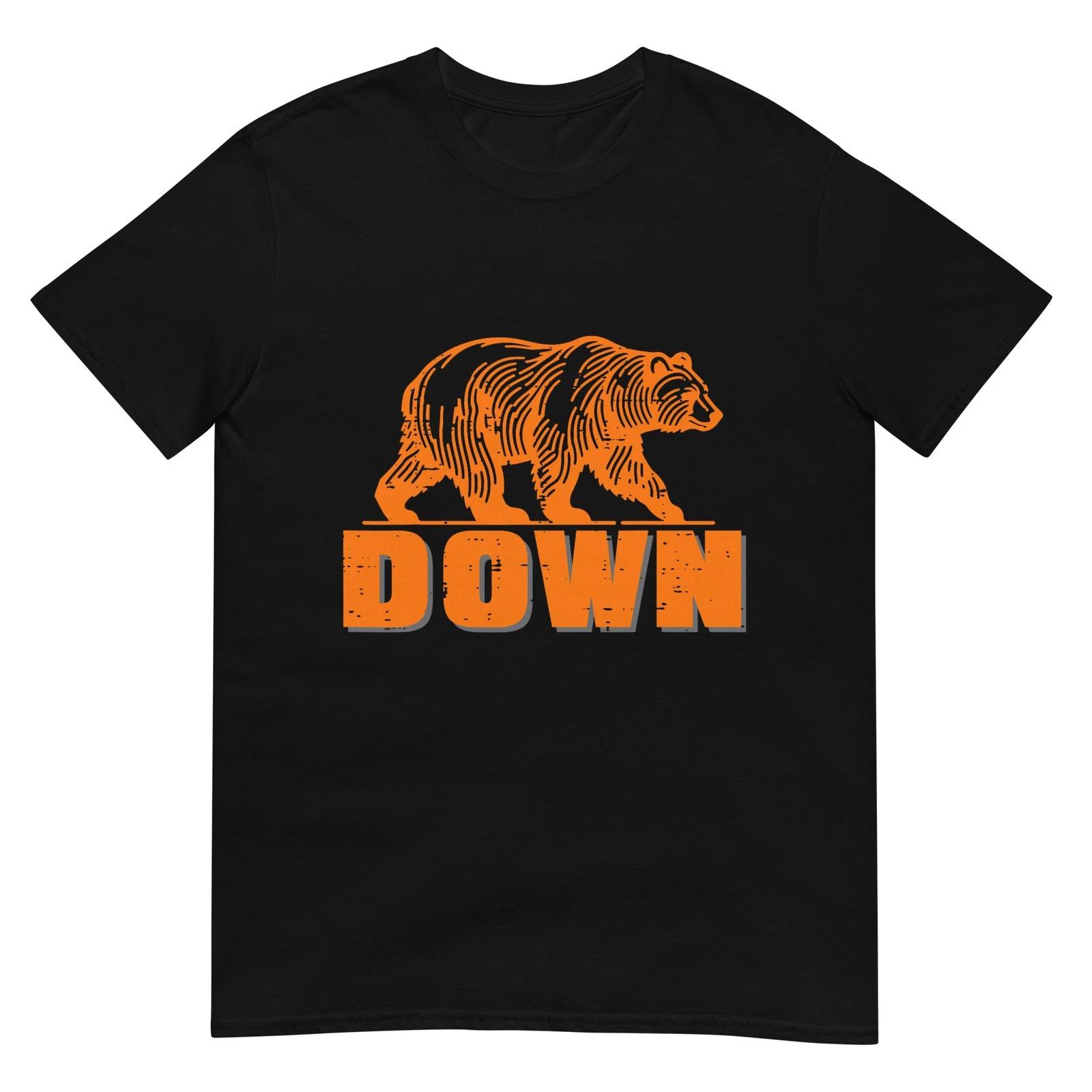 Bear Down Women Kids Boys Girls Youth Men Teen T-Shirt 4XL