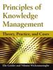 The Principles of Knowledge Management : Theory, Practice, and Cases Book
