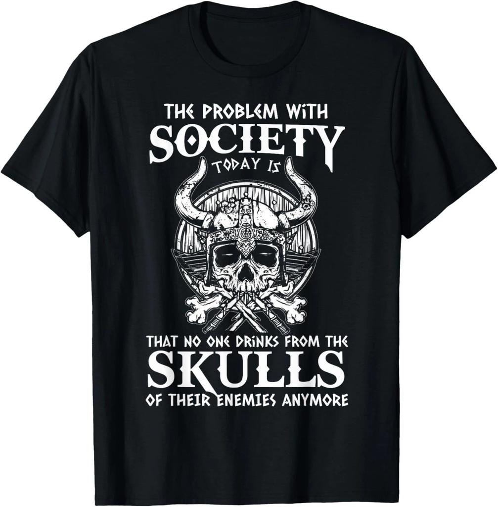 Viking Nordic Valhalla Odin Funny Society Problem Today Gift Unisex T-Shirt