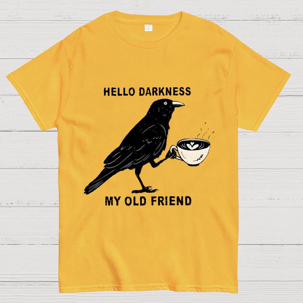 Hello Darkness My Old Friend Raven Crow Coffee Cotton Summer Casual Cool Loose T-Shirt
