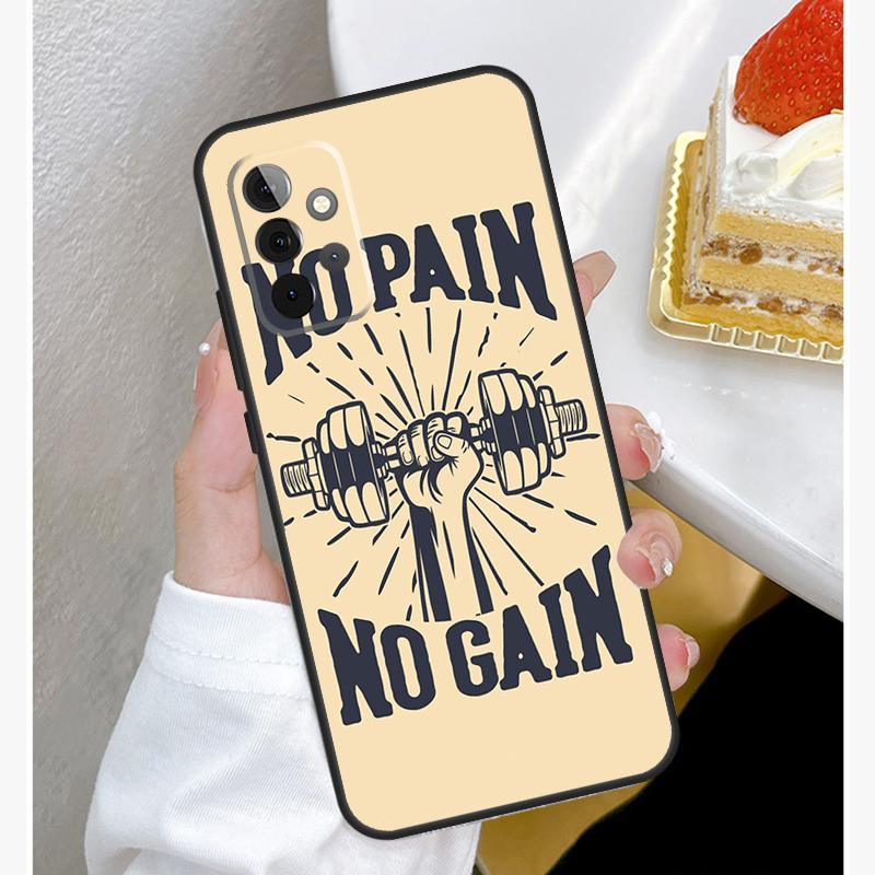 No Pain No Gain Gym Funda For Samsung Galaxy A52 A32 A12 A14 A34 A54 A51 A71 A53 A33 A13 A15 A25 A35 A55 Case