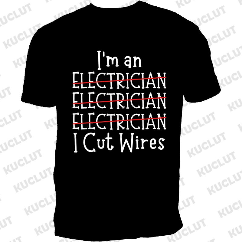 I'm An Electrician I Cut Wires Journal Print T Shirt Retired Electrician Graphic Shirts Casual Short Sleeved Tee T-shirt