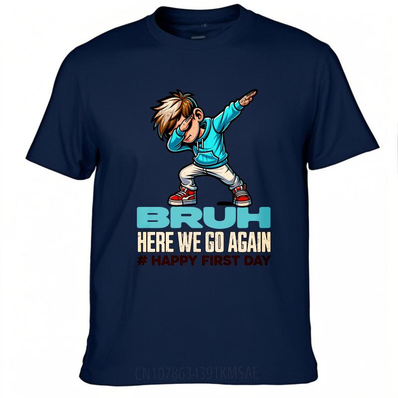 

Vintage Summer Men T Shirt Bruh Here We Go Again Happy First Day Short Sleeve Printed Oneck Top Tees Everyday Tee Premium Gift as the picture377 темно-синього кольору