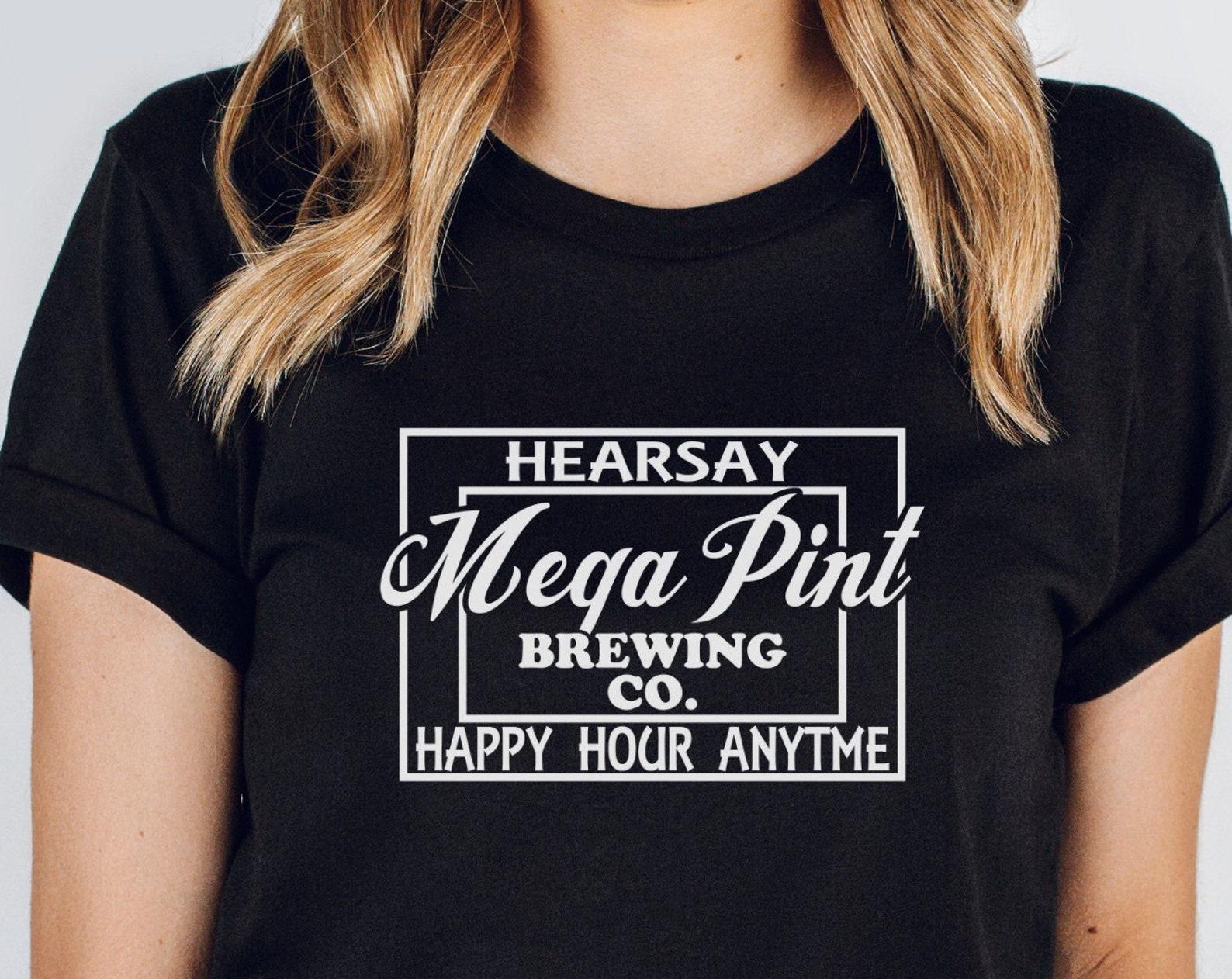 Hearsay Shirt | Johnny Depp Mega Pint Brewing Company Tshirt | JonnyDepp Trial | Isn t Happy Hour Anytime | Unisex T-shirt 2XL