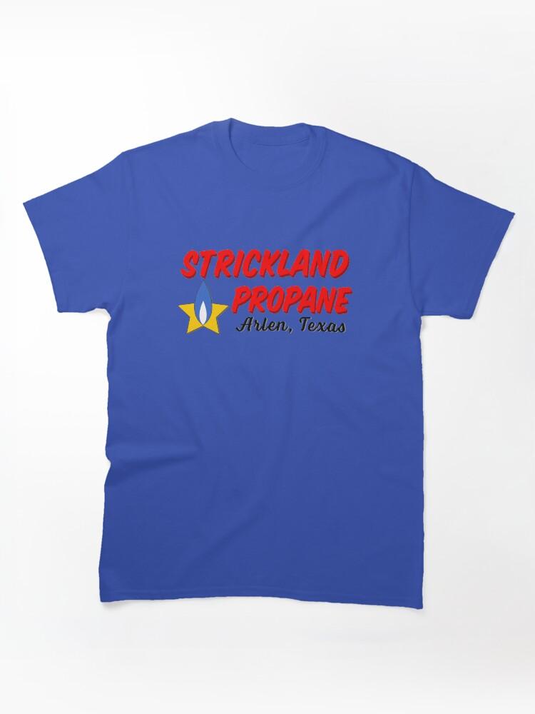 King of the Hill Strickland Propane - Arlen Texas Classic Unisex T-Shirt