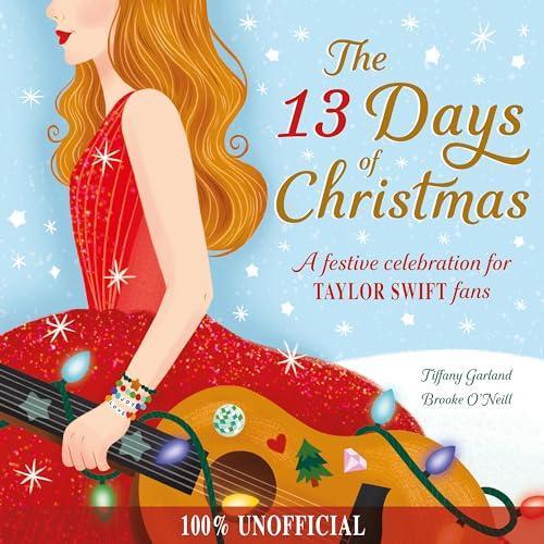 The 13 Days of Christmas by Tiffany Garland Paperback Book 9781444973082