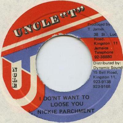 7inch Record NICKIE PARCHMENT - I Don't Want To Loose You Uncle T 1992 Jamaica Reggae, Ska & Dub