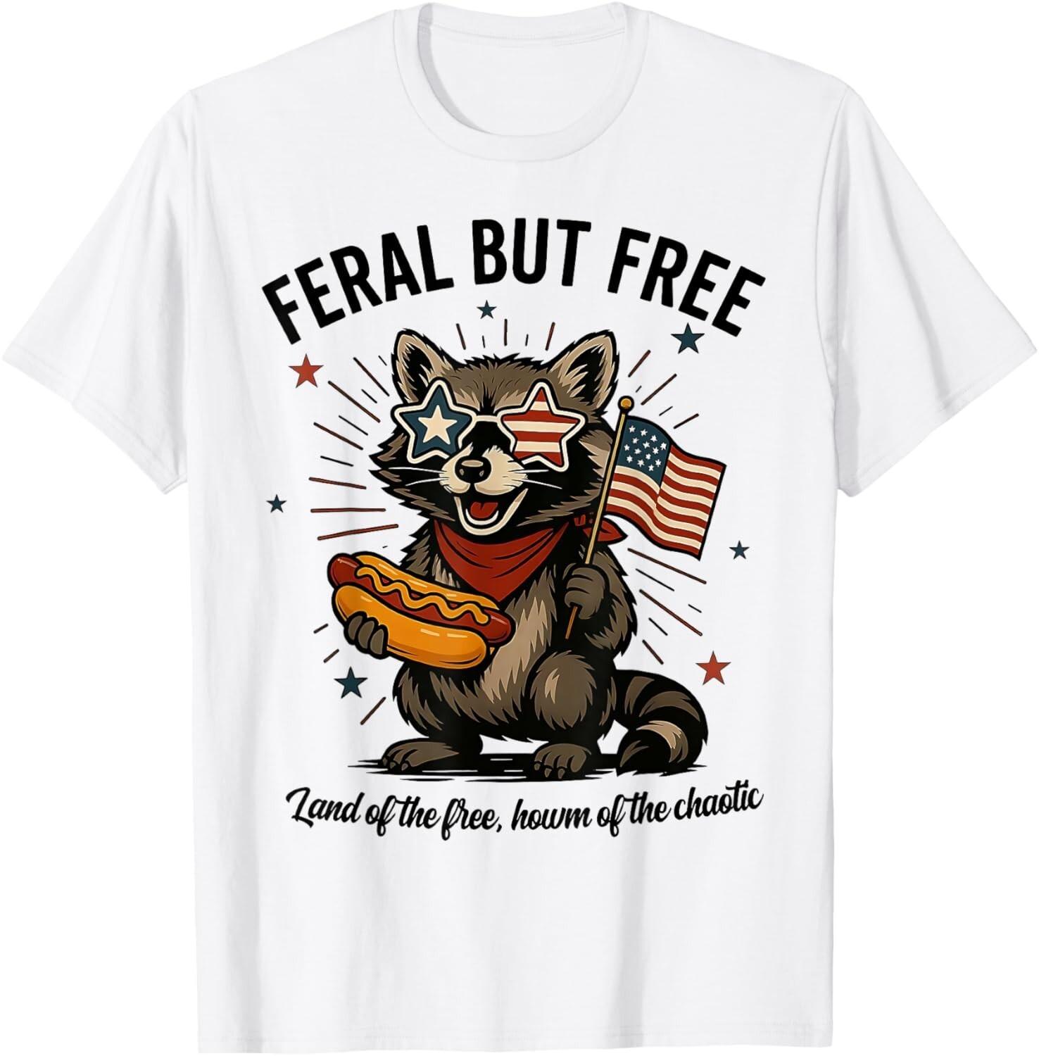 Feral But Free Funny Patriotic Raccoon Hotdog 4th of July Unisex T-Shirt S
