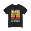 Funny Running T Shirt A Day Without Cute Runner