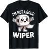 Inappropriate I'm Not A Good Wiper Humor Funny Toilet Paper T-Shirt