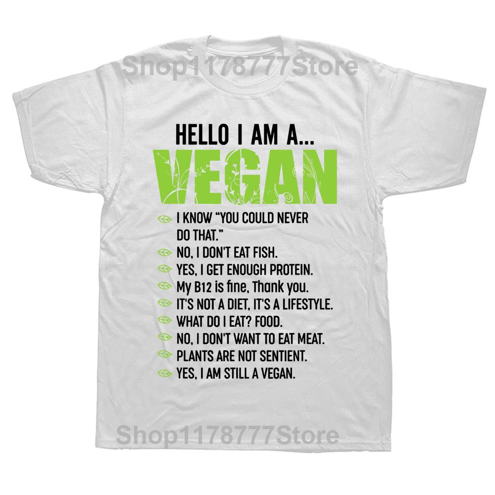 Funny Sarcastic Vegetarian Gift Hello Im A Vegan T Shirts Graphic Cotton Streetwear Short Sleeve Birthday Tshirt Mens Clothing