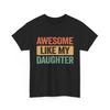 Father's Day Shirt, Awesome Like My Daughter Dad Daughter Vintage Shirt