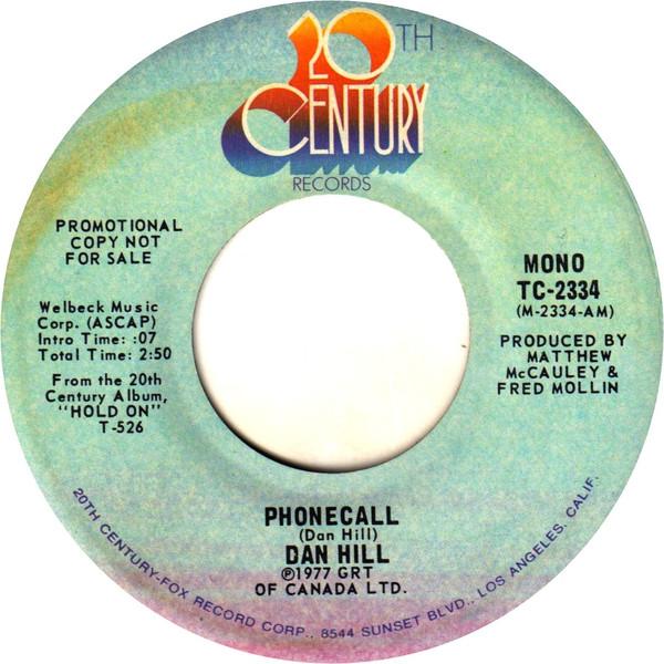 

7inch Record DAN HILL - Phonecall TC2334 20th Century Re 1977 US Rock Used