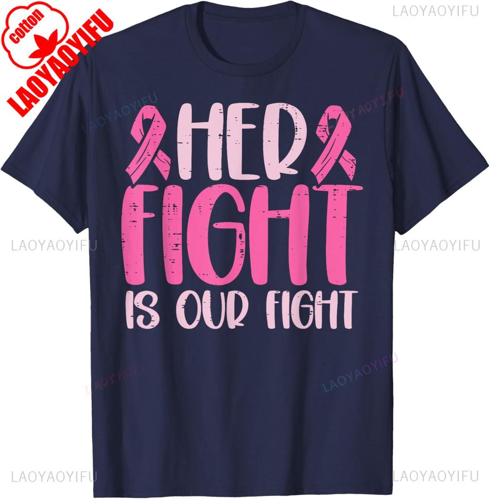 Her Fight Our Fight Breast Cancer T Shirt For Unisex Wounisex Kids Family Support Survivors Pink Ribbon Tee Cotton Ighter Apparel