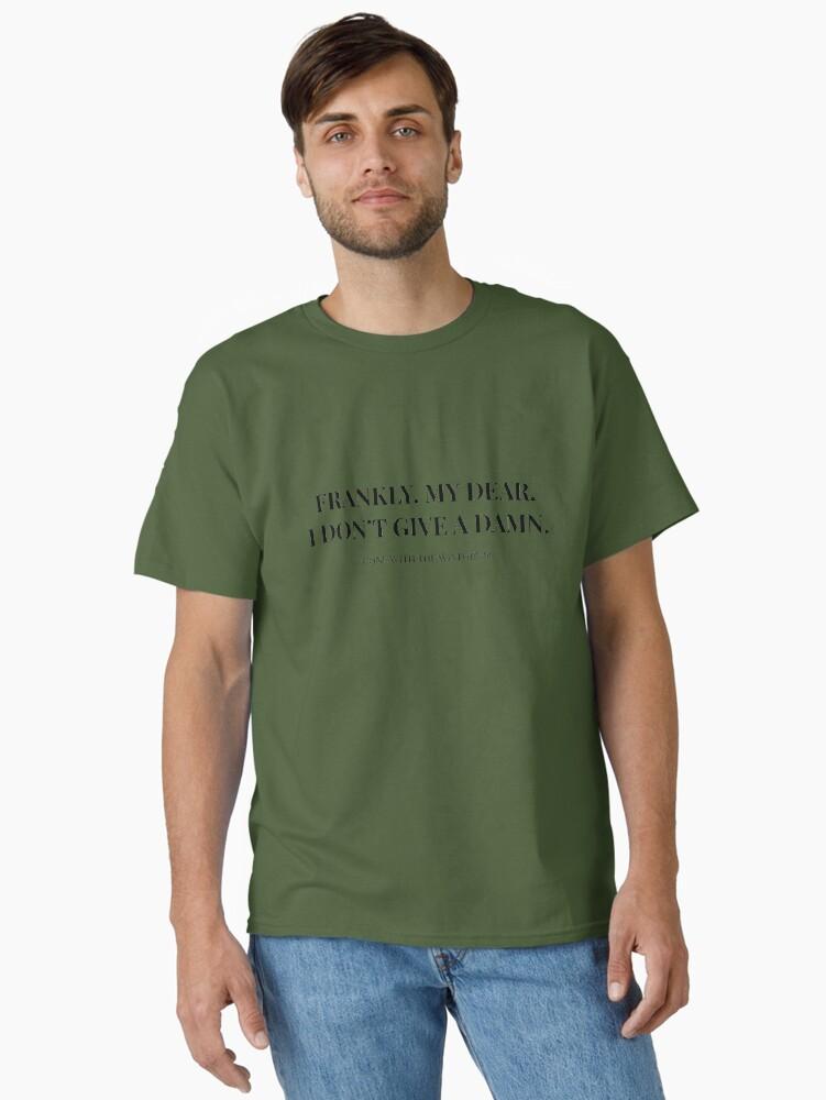 Gone with the Wind Gone With The Wind Movie Quote Classic T-Shirt