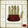 The BulletCatchers Daughter by Rod Duncan Paperback Book 9780857665294