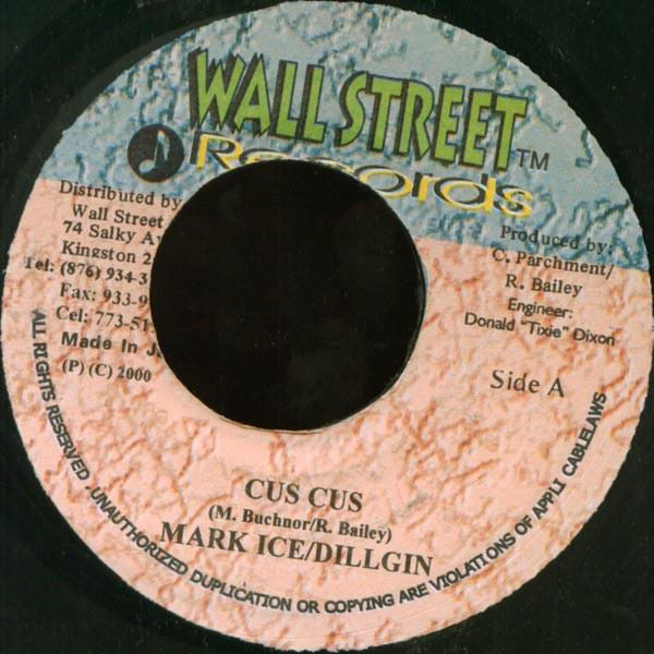 

7inch Record MARK ICE, DILLGIN - Cus Cus NONE Wallstreet Reco 2000 Jamaica Reggae, Ska & Dub Used