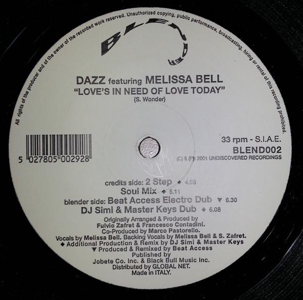 12inch Record DAZZ, MELISSA BELL - Love's In Need Of Love Today BLEND002 Blender 2001 Italy Dance & Electronica Used