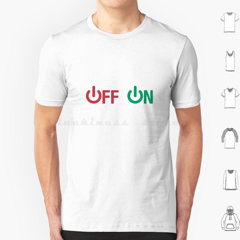Have You Tried Turn It Off And On Again  T Shirt Cotton Men Women DIY Print Off On Pc Computer Technical Support S