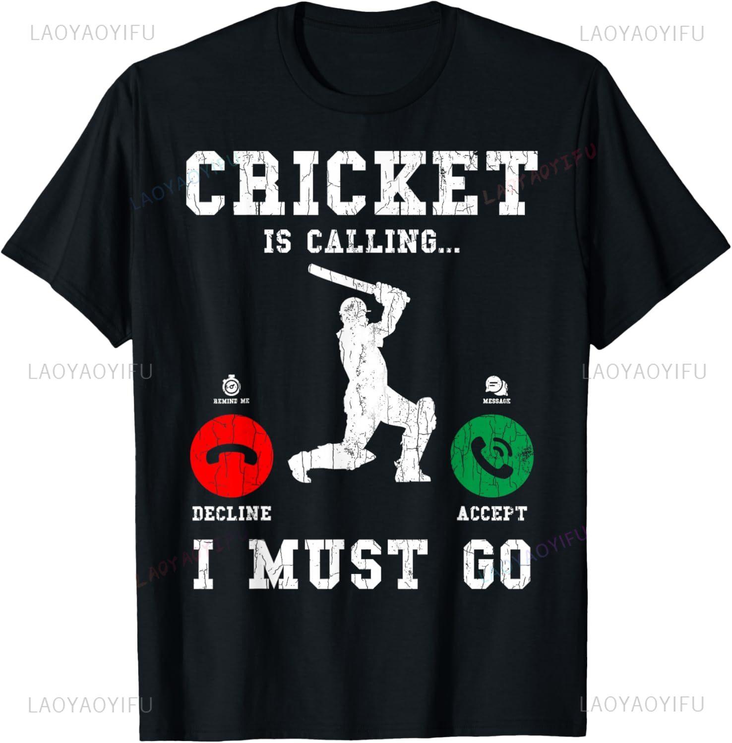 Cricket Is Calling Funny Graphic for Player TShirt Casual Streetwear Clothing Couple Y2k Print on Demand Camiseta S
