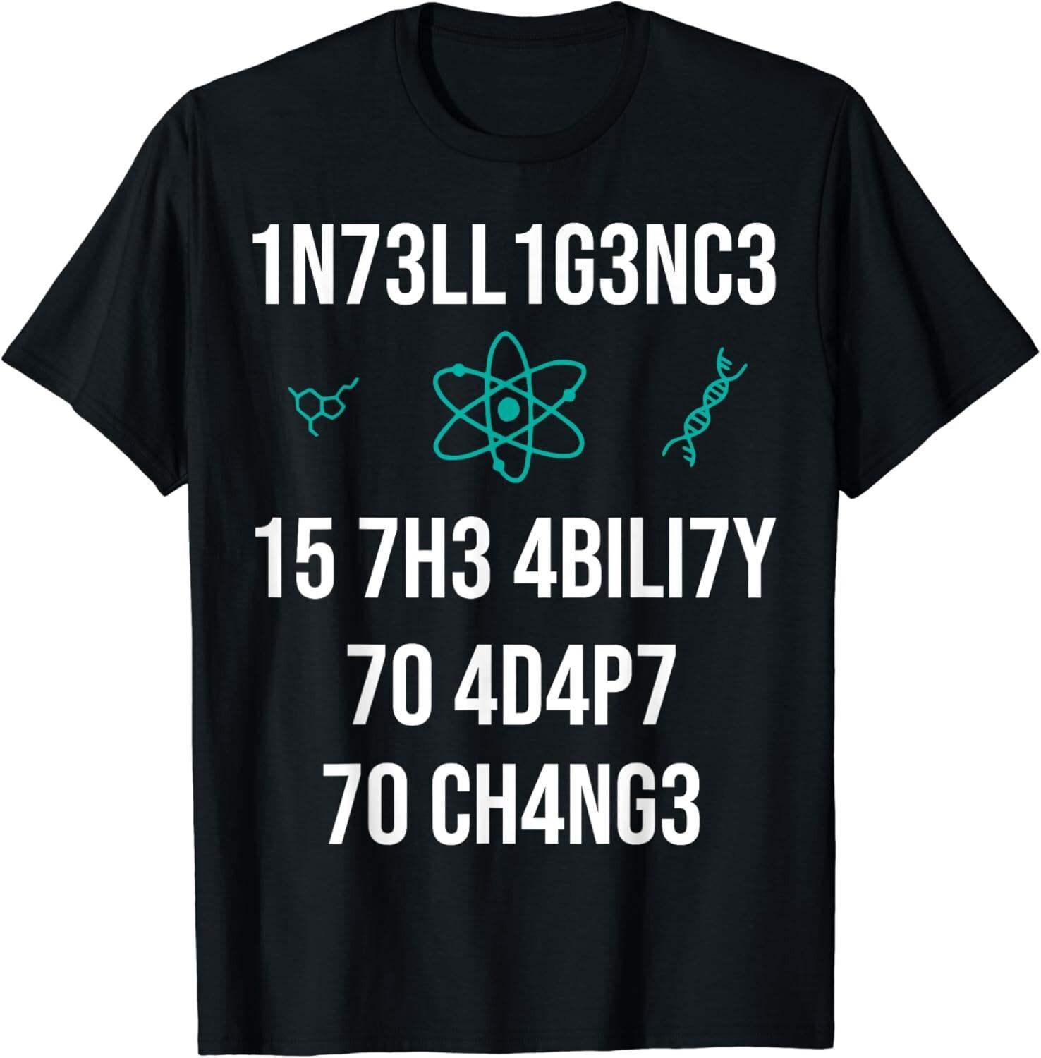 

Intelligence Is The Ability To Adapt To Change Gift Unisex T-Shirt 5XL різнокольоровий