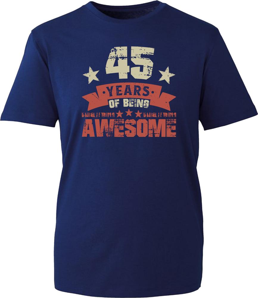 45 Years Of Being Awesome TShirt 45th Birthday Party 45YearOld Gift Tee Top S