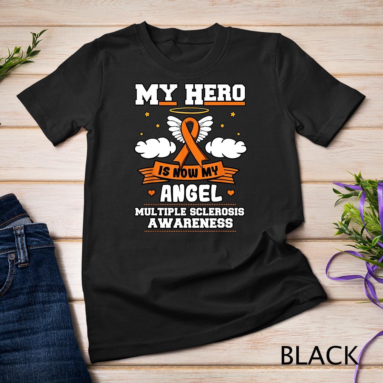 My Hero Is Now My Angel Multiple Sclerosis Orange Ribbon Unisex T-Shirt Mens Womens Tees Top S