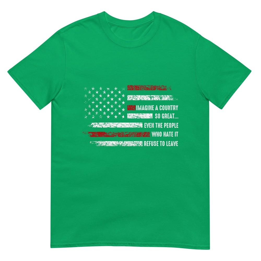 Imagine A Country So Great Patriotic Flag Quote TShirt