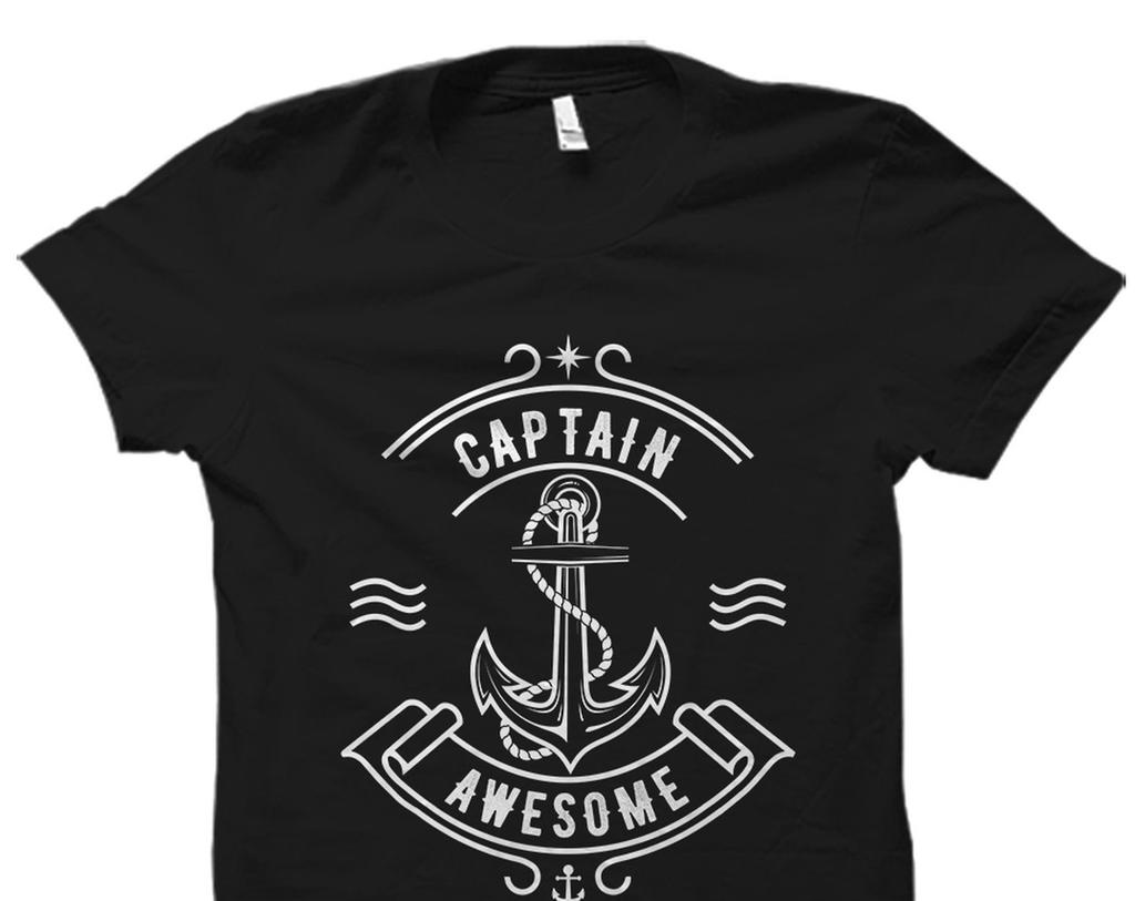 Captain Gift. Captain Shirt. Sailor Gift. Sailor Shirt. Sea Captain Gift. Sea Captain Shirt. Boating Shirt. Sailing. Captain Awesome #OS1826