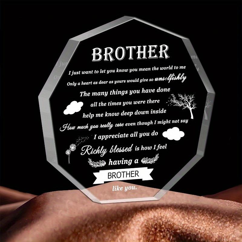 

Подарок для брата, подарок брату, подарок на день рождения от сестры брату, акриловый, на день рождения, день отца, День святого Валентина и Рождество чистый