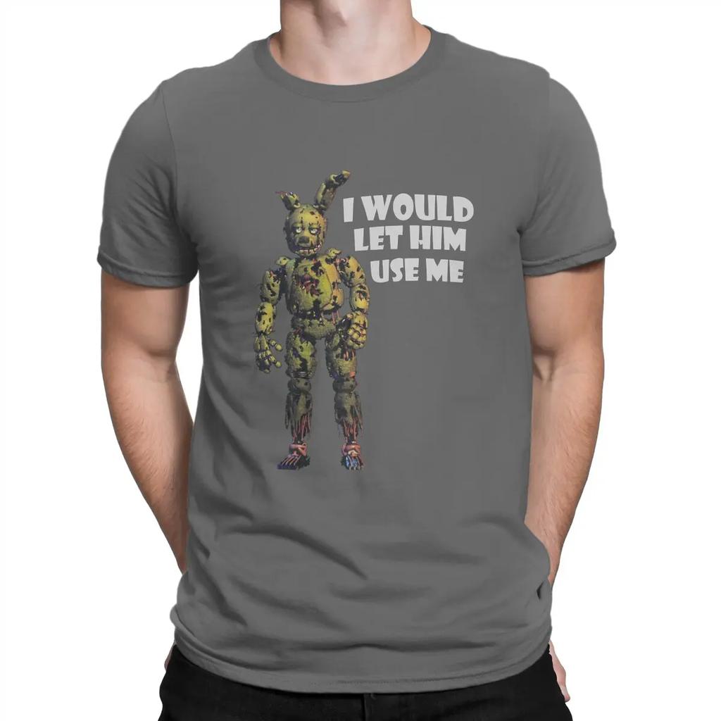 I Would Let Him Use Me 2024 Unisexs T Shirts Fnaf Vintage Tee Shirt Short Sleeve Round Neck Tshirt Pure Cotton Gift Idea Clothes