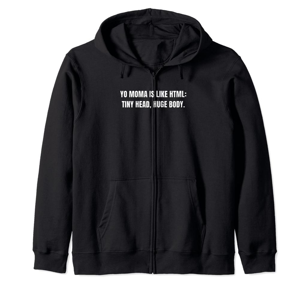 Yo Moma Funny Web Developer Code Programmer Humor Zip Hoodie & HTML!