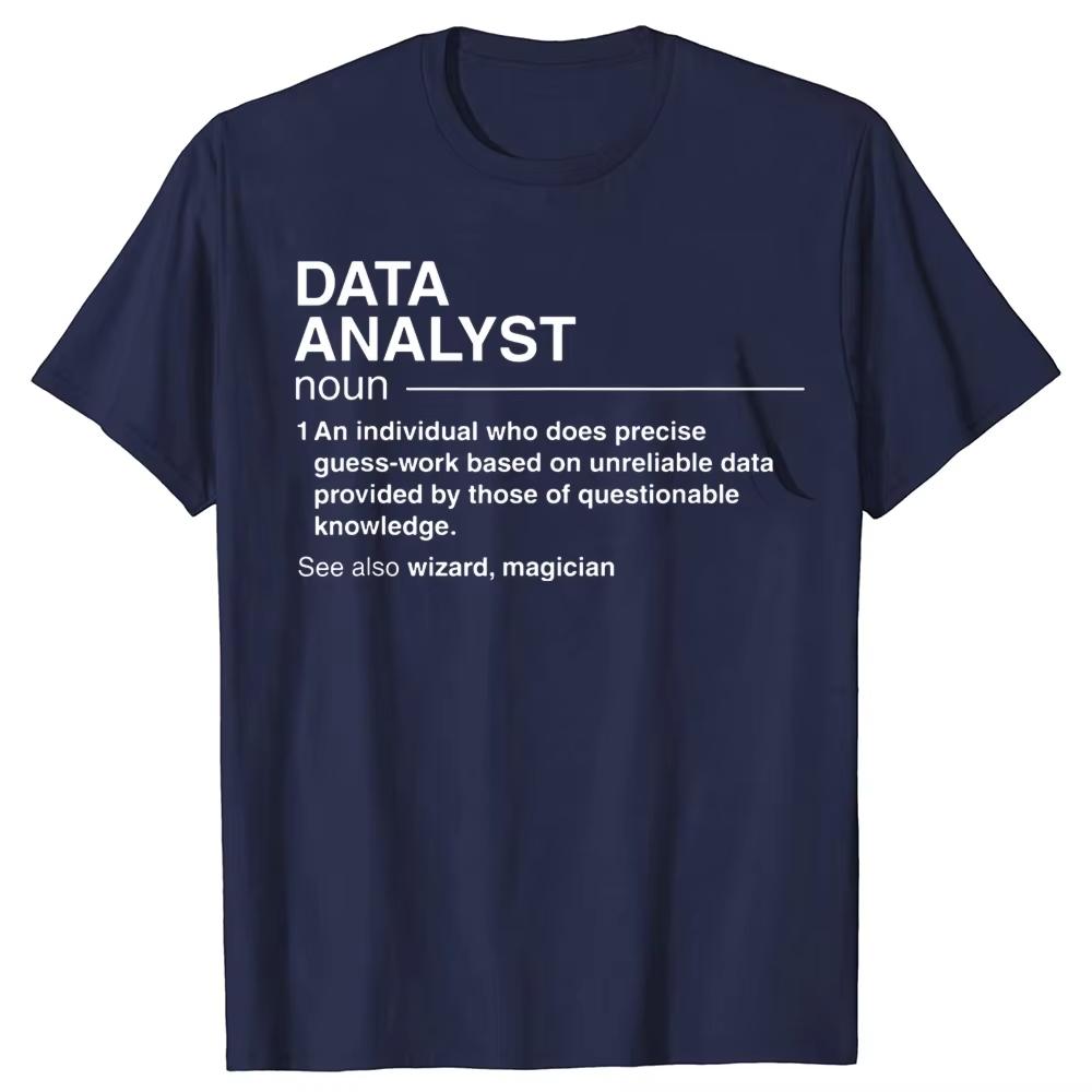 Funny Data Analyst Definition Scientist T Shirts Graphic Cotton Streetwear Short Sleeve Birthday Gifts Summer Style T-shirt Men