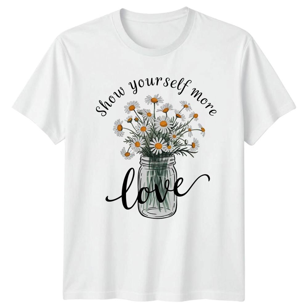 Show Yourself More Love Unisexs TShirt Self Love Floral Unisextal Health Birthday S
