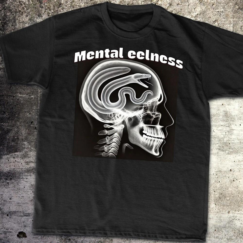 31 Mental Eelness, Funny Offensive Meme T-Shirt, Perfect for Meme Lovers, Dark Unisex T-Shirt XL