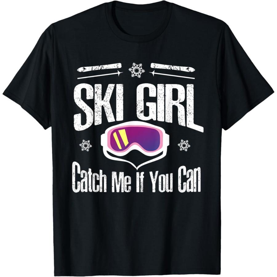 Ski Girl Catch Me If You Can -skiing skier gifts for girls T-Shirt XXXXXL чёрный