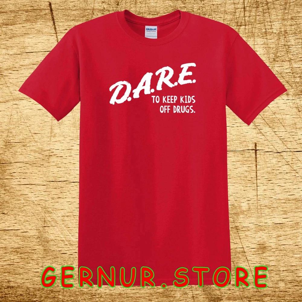 DARE To Keep Kids Off Drugs Red Size S to 5XL XS