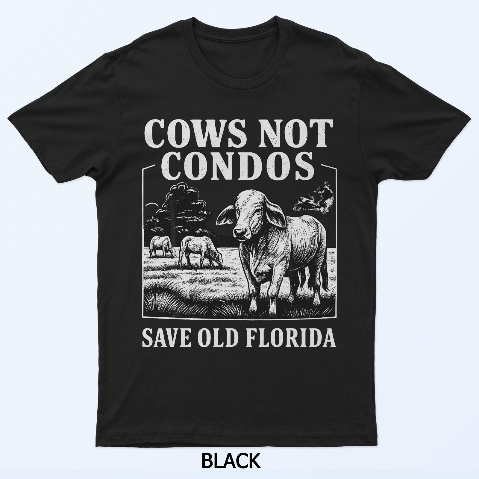 

Cows Not Condos Save Old Florida Funny Farm Vintage T-Shirt 2XL