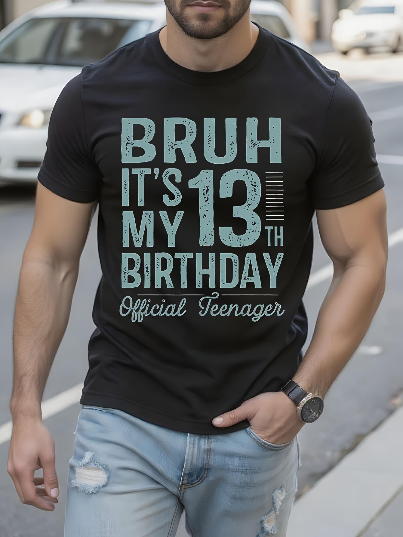 Bruh ItS My 13th Birthday Official Teenager Tshirt - Blac... M