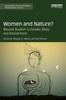 The Women and Nature? : Beyond Dualism In Gender, Body, and Environment Book
