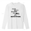 Sie Sind Im Begriff, Die Grenzen Meiner Medikamente Zu Überschreiten T-Shirt Trendiges Inspirierendes Design vintage Gewaschen designer kleidung grafik