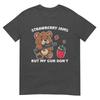 Strawberry Jams But My Gun Dont Funny Teddy Bear Lover TShirt