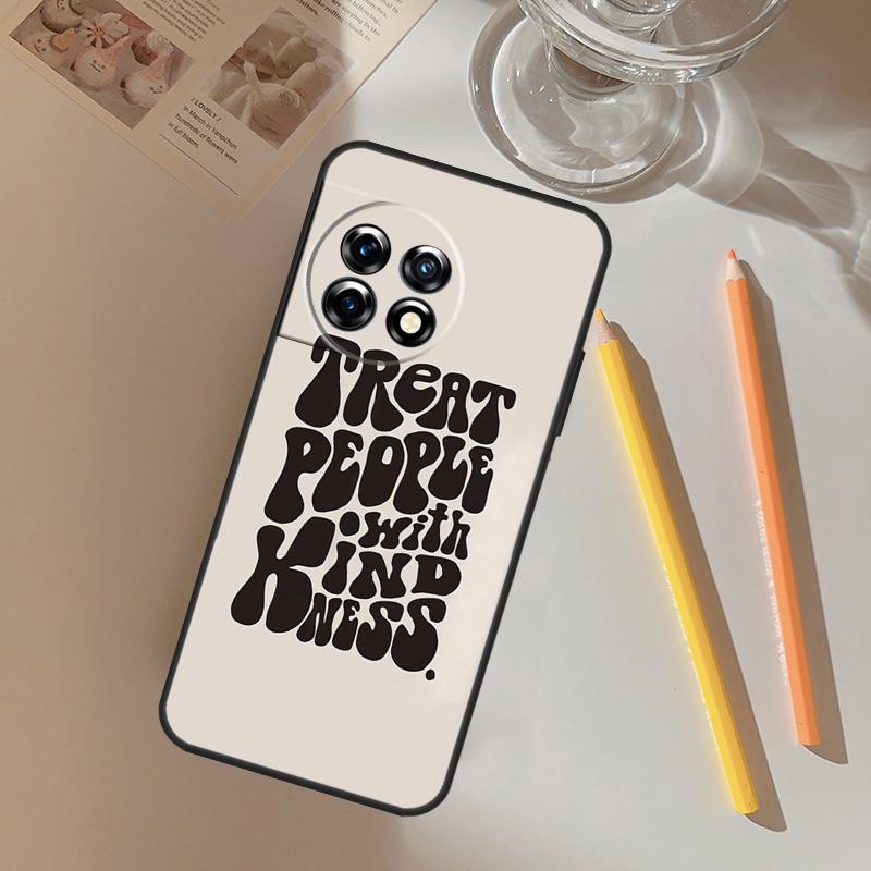 Treat People With Kindness Funda For OnePlus 13 13R 12 R 11 9 10 Pro 8T 9RT 10T OnePlus Nord 4 CE 2 3 Lite N20 N30 Case