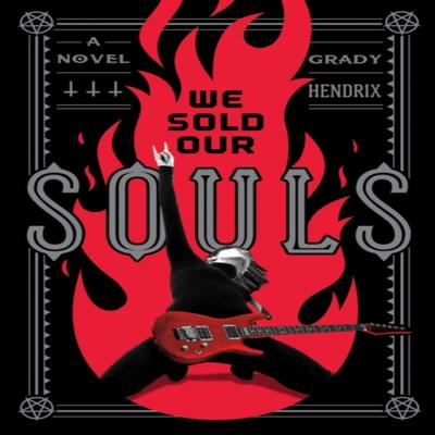 We Sold Our Souls by Grady Hendrix Hardback Book 9781683690122