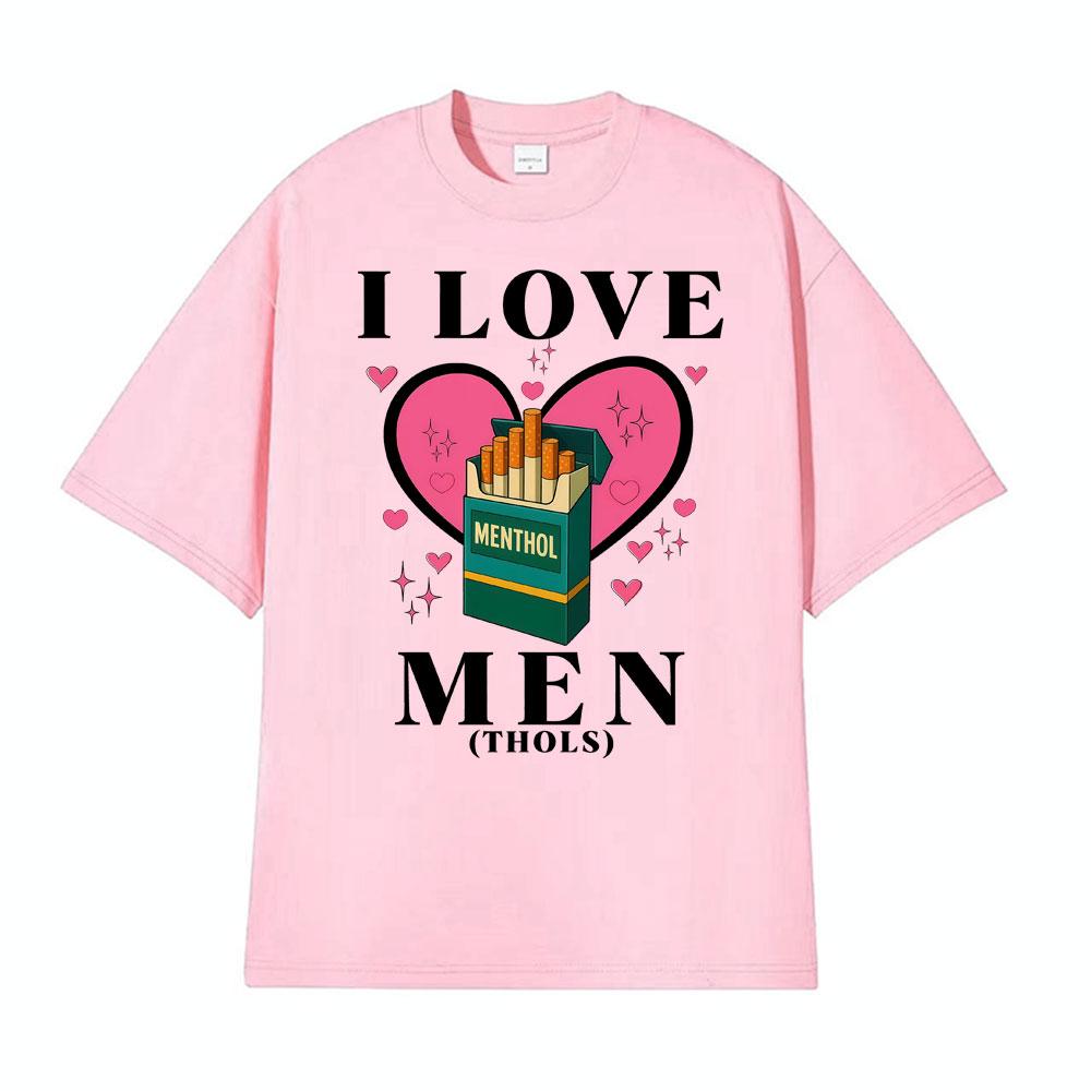I Love Menthols Funny Cringy Graphic T Shirts Mens Women Fashion Harajuku Short Sleeve Tshirt Casual Cotton Oversized Tshirts