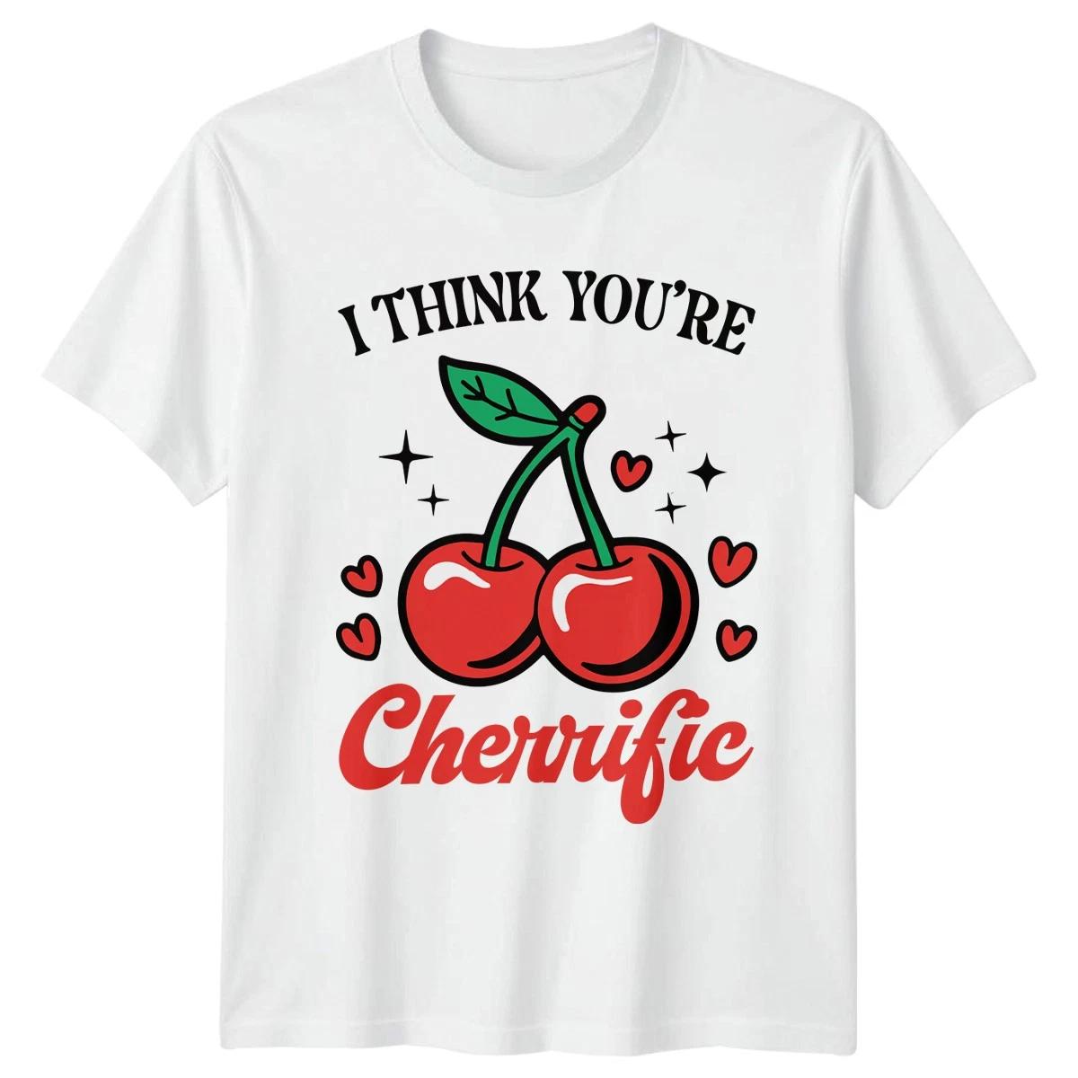 I Think Youre Cherrific Cherries Puns Love Relationships Mens T-Shirt Womens Tee XXXXL