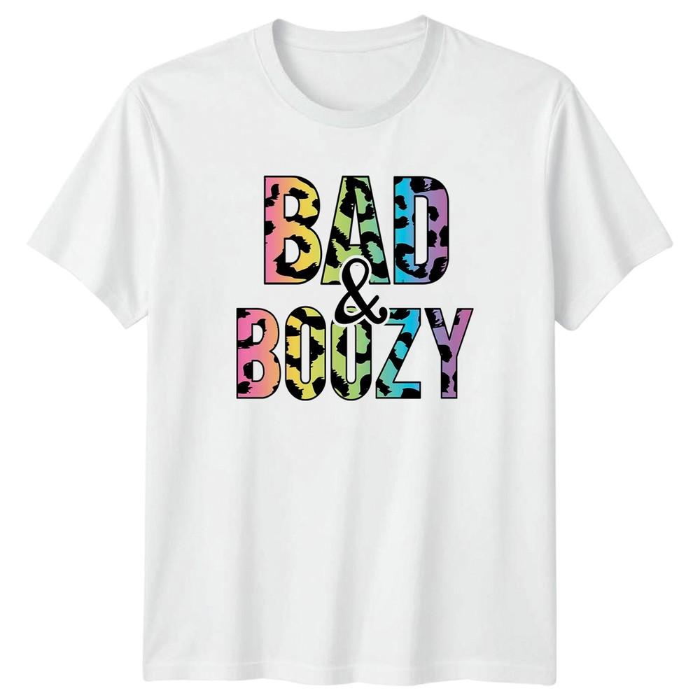 Bad Boozy Unisexs TShirt Bachelorette Party Drinking Birthday Gift For Her